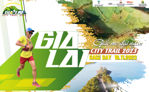 GIA LAI CITY TRAIL 2023 – GIẤC MƠ ĐẠI NGÀN
